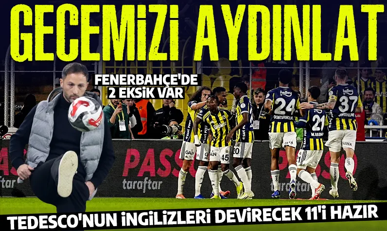 Fenerbahçe avantaj peşinde! Tedesco'nun Nottingham Forest’ı yıkacak 11'i hazır