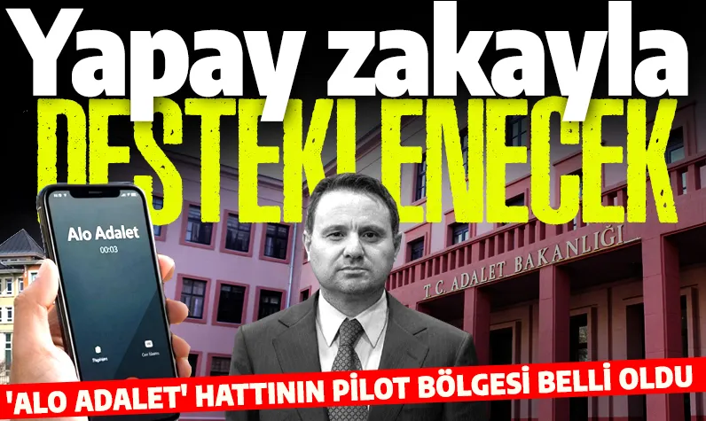 Akın Gürlek açıkladı! 'Alo Adalet' hattının pilot bölgesi belli oldu: Yapay destekli tasarlanacak