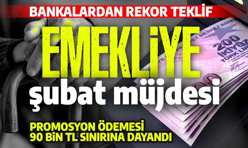 Emekliye Şubat müjdesi! Promosyon ödemesi 90 bin TL sınırına dayandı! 