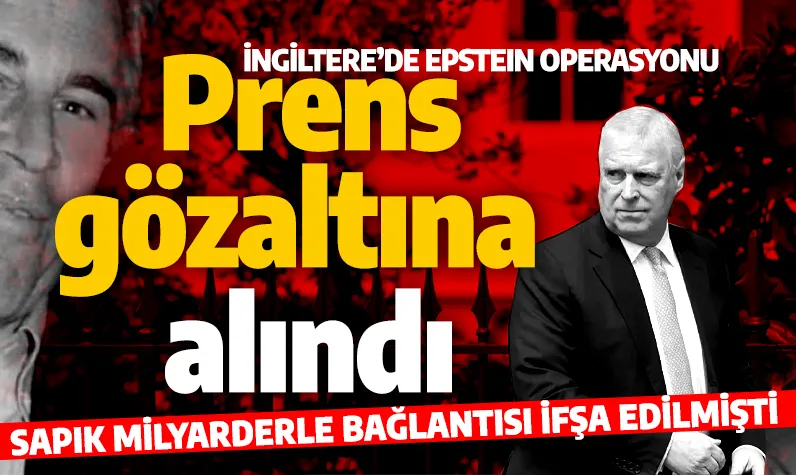 Son dakika: Epstein dosyasında ifşa olmuştu! Eski İngiltere Prensi Andrew gözaltına alındı! 