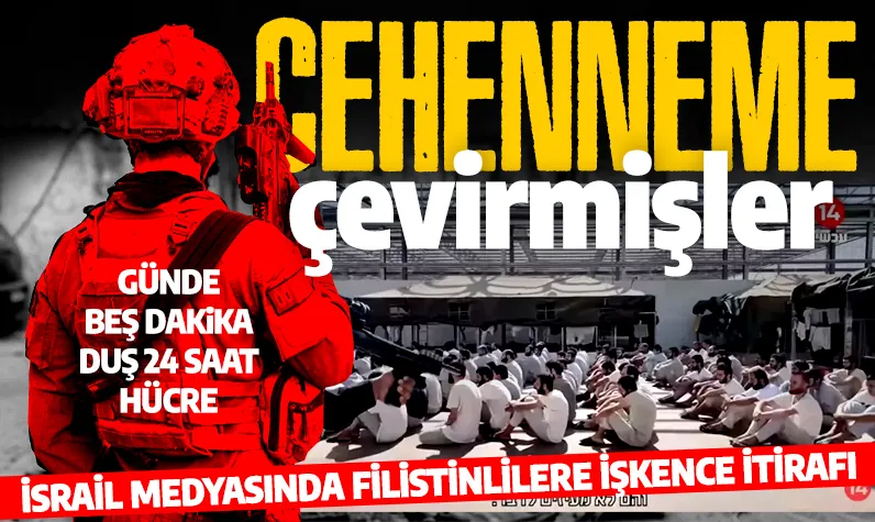 İsrail kanalında işkence itirafları: Cezaevlerini cehenneme çevirmişler