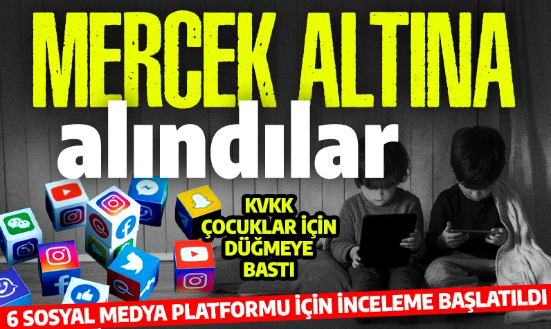 Son dakika: 6 sosyal medya platformu için inceleme başlatıldı!