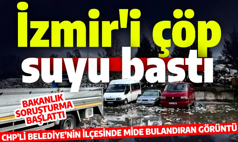 Görüntüleri izleyenleri midesi kalktı! İşte CHP'li belediyelerin hizmeti: İzmir'i çöp suyu bastı!