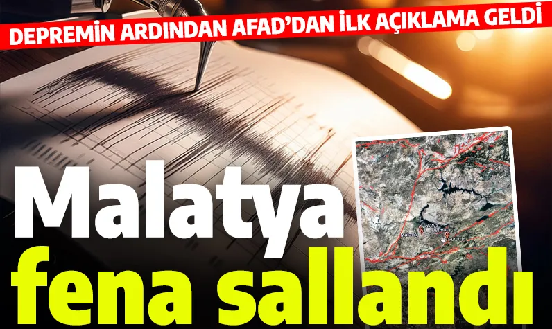 Malatya'da yürekleri ağza getiren deprem! AFAD'dan ilk açıklama geldi