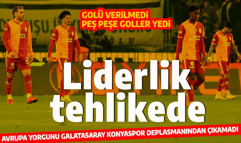 Son dakika... Galatasaray'dan şok mağlubiyet! Konya'ya yenildi liderliği tehlikeye attı