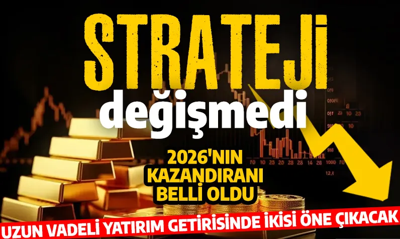 Uzman isim 2026'nın kazandıranını açıkladı... Yatırım getirisinde o ikisi öne çıkacak!