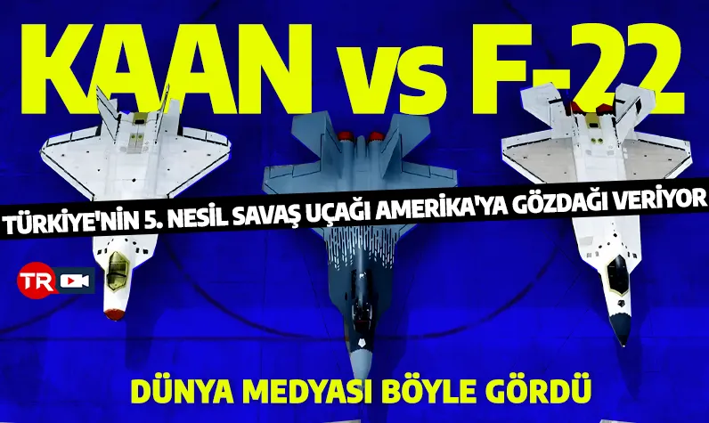 KAAN vs F-22! Dünya medyasında böyle gördü: Türkiye’nin 5. Nesil Savaş Uçağı Amerika'ya gözdağı veriyor