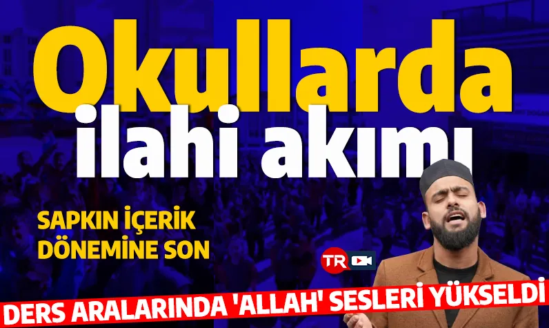 Okullarda ilahi akımı: Ders aralarında 'Allah' sesleri yükseldi! Sapkın içerik dönemine son!