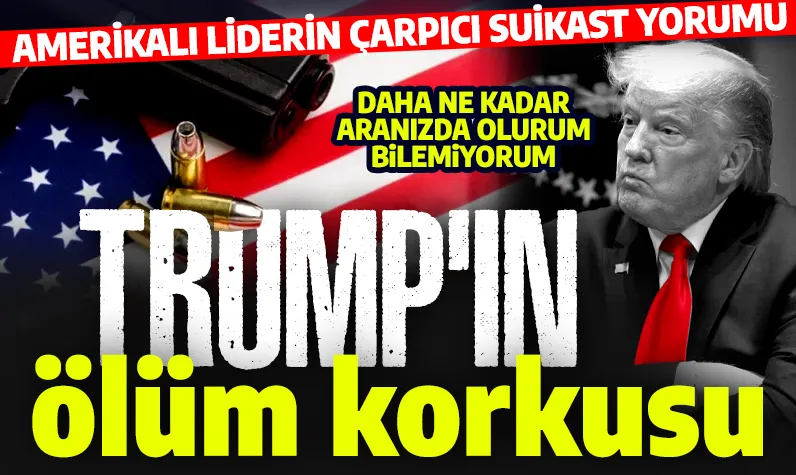 Ölüm korkusu sardı! Trump'tan çarpıcı suikast çıkışı: 'Daha ne kadar aranızda olurum bilemiyorum'