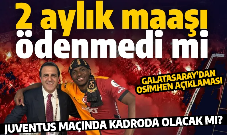 Osimhen'in maaşı ödenmiyor iddiası ortalığı ayağa kaldırmıştı: Galatasaray'dan flaş açıklama
